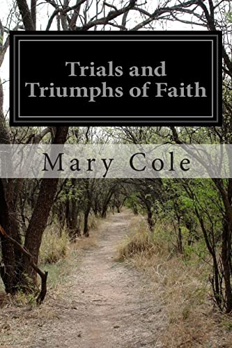 9781511868853: Trials and Triumphs of Faith