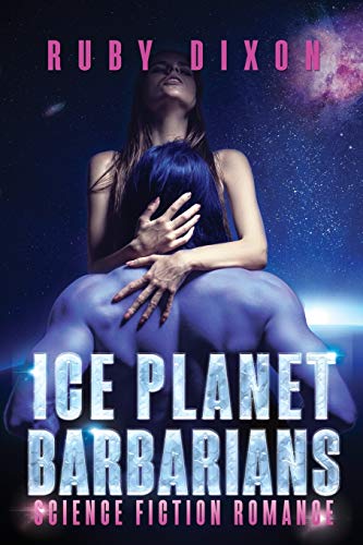 Stock image for Ice Planet Barbarians: The Complete Series: A SciFi Alien Serial Romance for sale by ThriftBooks-Dallas