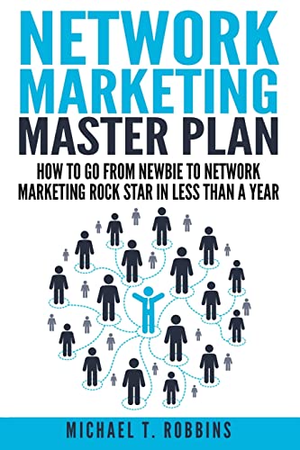 Stock image for Network Marketing Master Plan: How to Go From Newbie to Network Marketing Rock Star in Less Than a Year for sale by HPB-Diamond