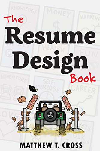 Beispielbild fr The Resume Design Book: How to Write a Resume in College & Influence Employers to Hire You zum Verkauf von Ergodebooks