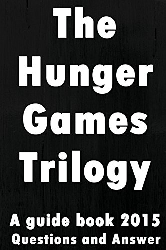 9781511877404: The Hunger Games Trilogy: A guide book, Questions and Answer, Mystery of Hunger Games,Mockingjay,Catching Fire.