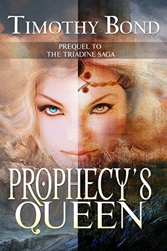 Stock image for Prophecy's Queen: An Epic Fantasy (The Triadine Saga) for sale by Revaluation Books