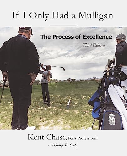 

If I Only Had a Mulligan : The Process of Excellence
