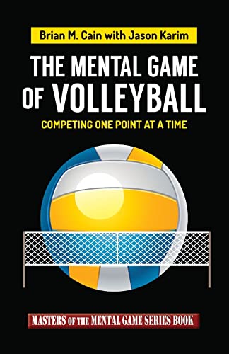 9781511882279: The Mental Game of Volleyball: Competing One Point At A Time: Volume 19 (Masters of The Mental Game)