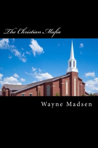 9781511885294: The Christian Mafia: The Rise of the Dominionist Movement and How It Threatens America?s Democracy