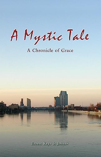 Imagen de archivo de A Mystic Tale: A Chronicle of Grace a la venta por Bookmans