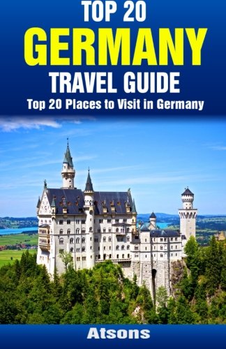 Beispielbild fr Top 20 Places to Visit in Germany - Top 20 Germany Travel Guide zum Verkauf von ThriftBooks-Atlanta