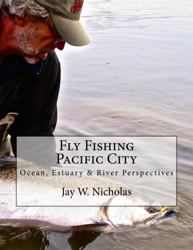 Beispielbild fr Fly Fishing Pacific City: Ocean, Estuary, and River Perspectives zum Verkauf von Revaluation Books