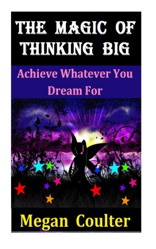 Beispielbild fr The Magic Of Thinking Big: Achieve Whatever You Dream For zum Verkauf von Revaluation Books