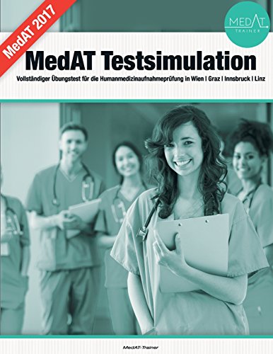 9781511896788: MedAT Testsimulation: Vollstndiger bungstest fr die Humanmedizin Aufnahmeprfung in Wien/Graz/Innsbruck/Linz