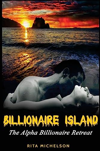 Beispielbild fr Billionaire Island: The Alpha Billionaire Retreat zum Verkauf von THE SAINT BOOKSTORE