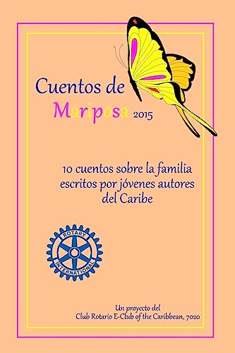 Beispielbild fr Cuentos de Mariposa (2015): Cuentos ninos para ninos: Un projecto del Club Rotario E-Club of the Caribbean, 7020 (Spanish Edition) zum Verkauf von Lucky's Textbooks