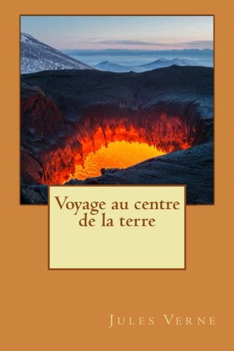 9781511897969: Voyage au centre de la terre (French Edition)