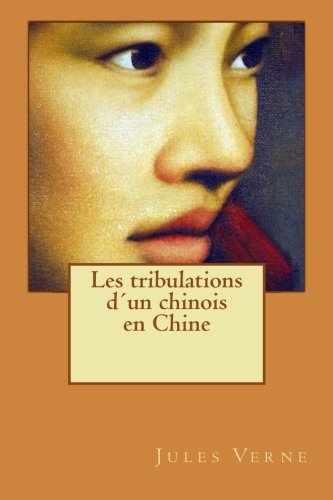 9781511899420: Les tribulations dun chinois en Chine