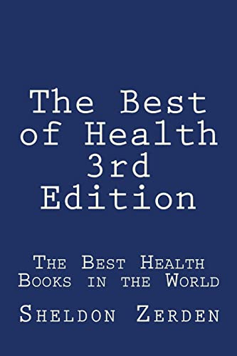 Imagen de archivo de The Best of Health 3rd Edition: The Best Health Books in the World a la venta por THE SAINT BOOKSTORE
