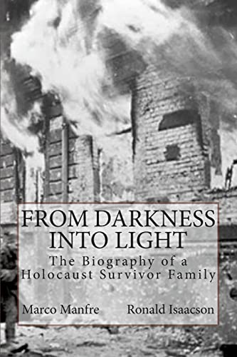 Stock image for From Darkness Into Light: The Biography of a Holocaust Survivor Family for sale by HPB-Diamond