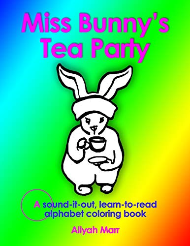 Beispielbild fr Miss Bunny's Tea Party Coloring Book: A Sound-it-out, Learn to Read Alphabet Coloring Book zum Verkauf von Revaluation Books