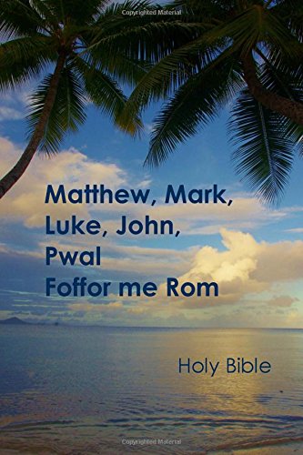 9781511906883: Matthew, Mark, Luke, John, Pwal Foffor me Rom