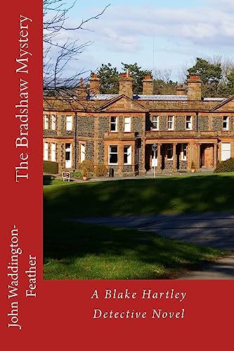Imagen de archivo de The Bradshaw Mystery: A Blake Hartley crime novel: Volume 1 (The Blake Hartley series) a la venta por WorldofBooks
