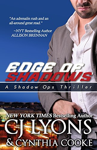 Stock image for Edge of Shadows: A Shadow Ops Thriller: Volume 3 (CJ Lyons Shadow Ops) for sale by Revaluation Books