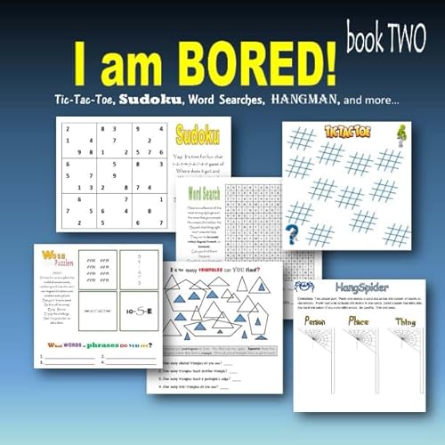 Stock image for I am bored! book TWO: Tic-Tac-Toe, Sudoku, Word searches, Hangman, and more for sale by Revaluation Books