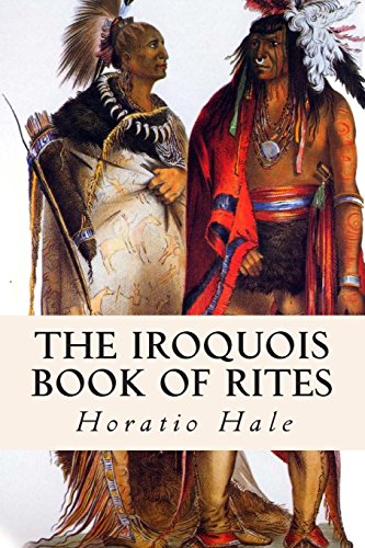 Stock image for The Iroquois Book of Rites for sale by Revaluation Books