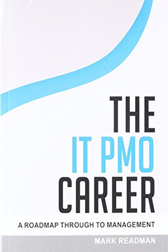 9781511921039: The IT PMO Career: A Roadmap Through To Management