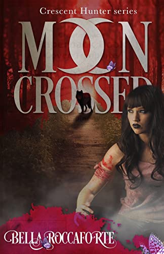 Imagen de archivo de Crescent Hunter #1 (Moon Crossed): Moon Crossed a la venta por THE SAINT BOOKSTORE