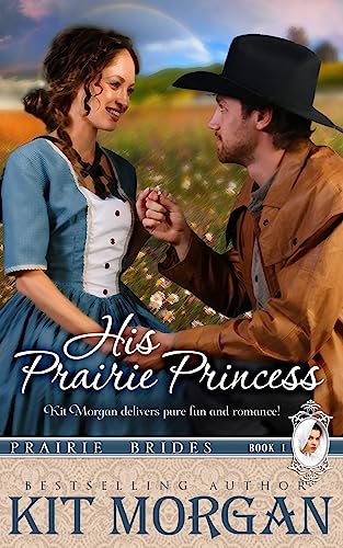 Stock image for His Prairie Princess (Prairie Brides, Book One) (Volume 1) for sale by Good Buy 2 You LLC