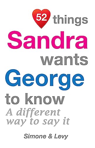 Stock image for 52 Things Sandra Wants George To Know: A Different Way To Say It (52 For You) for sale by Lucky's Textbooks