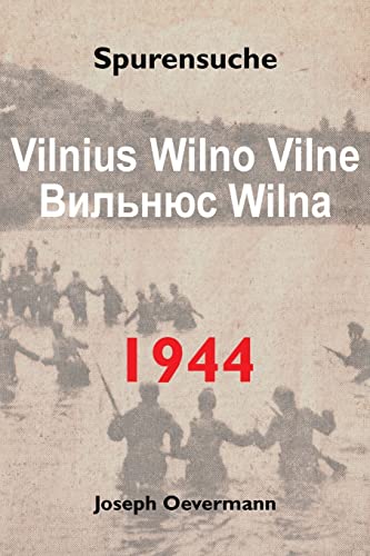 9781511940634: Vilnius Vilne Wilno Wilna 1944: Spurensuche