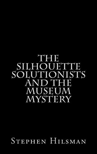 9781511941228: The Silhouette Solutionists and the Museum Mystery