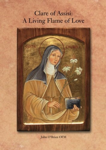 Stock image for Clare of Assisi: A Living Flame of Love for sale by WorldofBooks