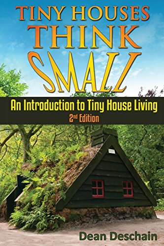 Beispielbild fr Tiny Houses!: Think Small! An Introduction To Tiny House Living [Soft Cover ] zum Verkauf von booksXpress