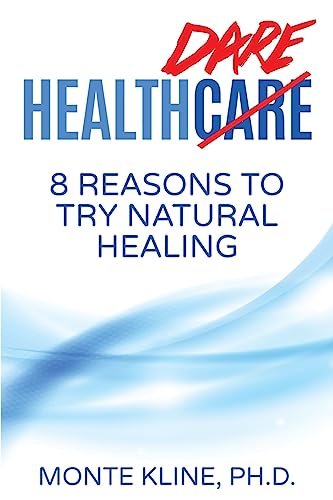 9781511948418: Health Dare: 8 Reasons to Try Natural Healing