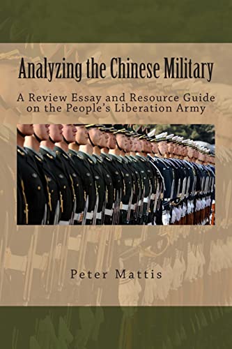 Beispielbild fr Analyzing the Chinese Military: A Review Essay and Resource Guide on the People  s Liberation Army zum Verkauf von BooksRun