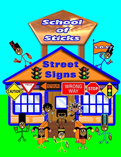 9781511952859: School of Sticks Street Signs: Street Signs: Volume 3
