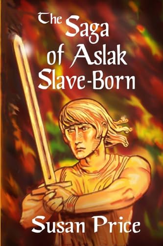 9781511957434: The Saga of Aslak Slave-Born