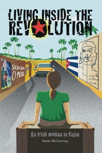 Beispielbild für Living Inside The Revolution: An Irish Woman In Cuba zum Verkauf von WorldofBooks