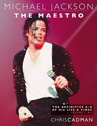 Stock image for Michael Jackson The Maestro The Definitive A-Z Volume I A-J: Michael Jackson The Maestro The Definitive A-Z Volume I A-J for sale by medimops