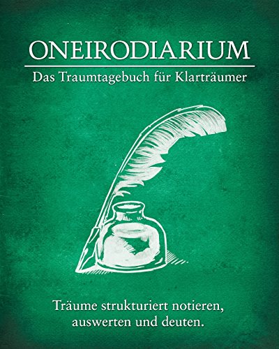 Beispielbild fr Oneirodiarium, Farbe Gruen: Das Traumtagebuch Fr Klartrumer zum Verkauf von Revaluation Books