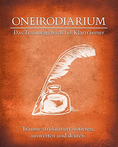 Beispielbild fr Oneirodiarium, Farbe Orange: Das Traumtagebuch Fr Klartrumer zum Verkauf von Revaluation Books