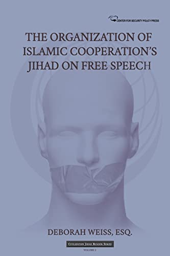 Stock image for The Organization of Islamic Cooperation's Jihad on Free Speech (Civilization Jihad Reader Series) for sale by Lucky's Textbooks