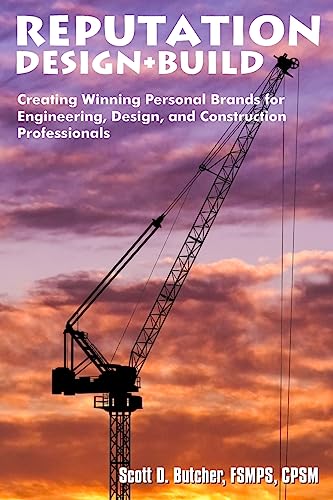 Stock image for Reputation Design+Build: Creating Winning Personal Brands for Engineering, Design, and Construction Professionals for sale by THE SAINT BOOKSTORE