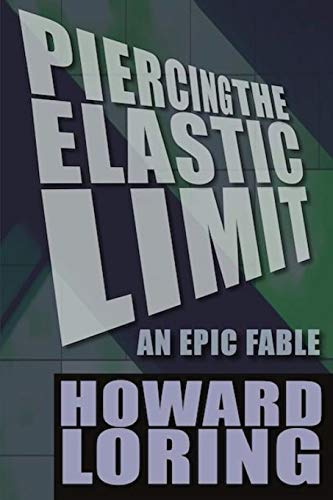 9781511974561: Piercing the Elastic Limit - An Epic Fable [Idioma Ingls]