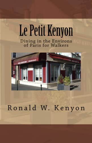 Stock image for Le Petit Kenyon: Dining in the Environs of Paris for Walkers for sale by Revaluation Books