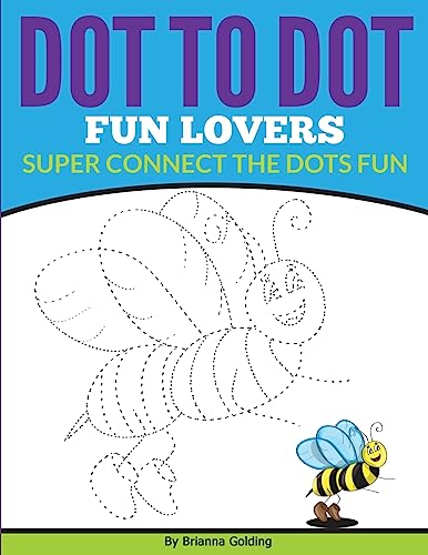 Beispielbild fr Dot to Dot Fun Lovers: Super Connect the Dots Fun zum Verkauf von THE SAINT BOOKSTORE