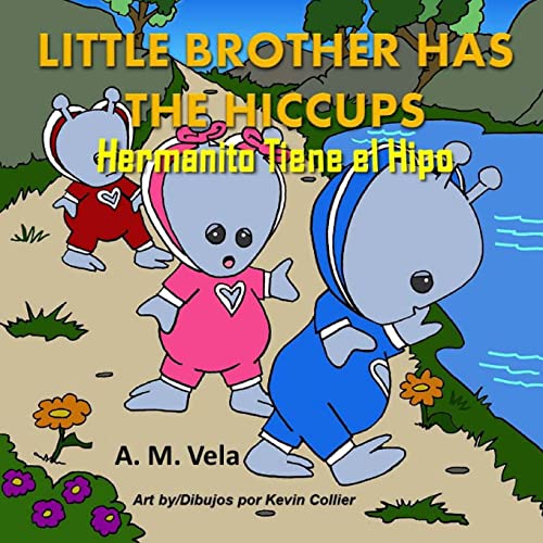 Beispielbild fr Little Brother has the Hiccups/Hermanito Tiene el Hipo zum Verkauf von THE SAINT BOOKSTORE