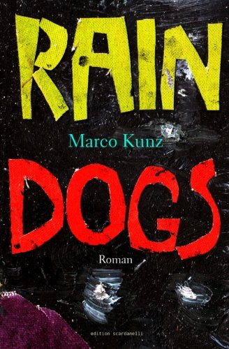 Beispielbild fr Rain Dogs: Roman zum Verkauf von medimops