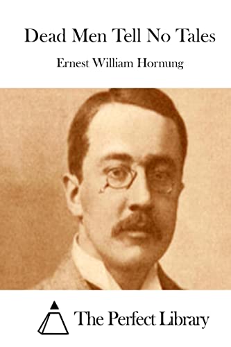 Dead Men Tell No Tales (Paperback) - Ernest William Hornung
